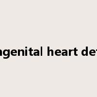 Congenital heart defect是什么意思