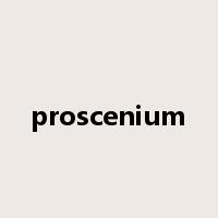 proscenium是什么意思