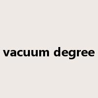 vacuum degree是什么意思