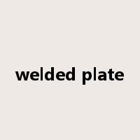 welded plate是什么意思