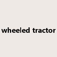wheeled tractor是什么意思