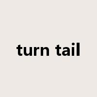 turn tail是什么意思