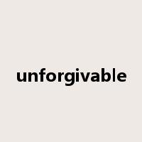 unforgivable是什么意思