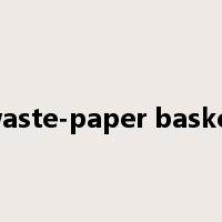 waste-paper basket是什么意思