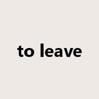 to leave是什么意思