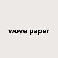 wove paper是什么意思