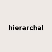 hierarchal是什么意思