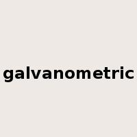 galvanometric是什么意思