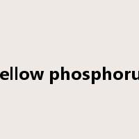 yellow phosphorus是什么意思
