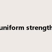 uniform strength是什么意思