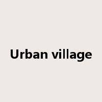 Urban village是什么意思