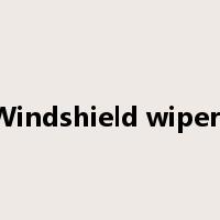 Windshield wipers是什么意思