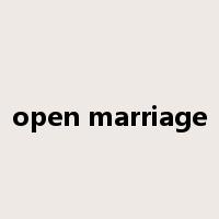 open marriage是什么意思