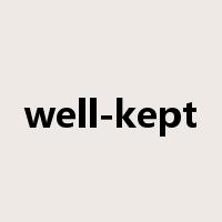well-kept是什么意思