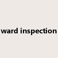 ward inspection是什么意思