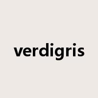verdigris是什么意思