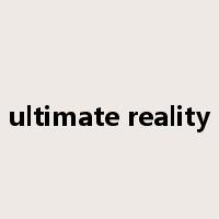 ultimate reality是什么意思