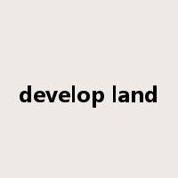 develop land是什么意思