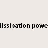 dissipation power是什么意思