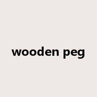 wooden peg是什么意思