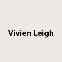 Vivien Leigh是什么意思