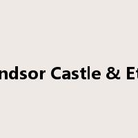Windsor Castle & Eton是什么意思