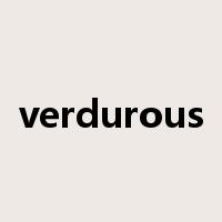 verdurous是什么意思