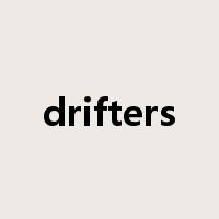 drifters是什么意思