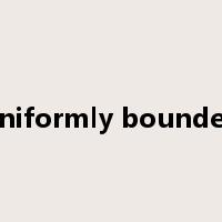uniformly bounded是什么意思