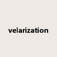 velarization是什么意思