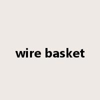 wire basket是什么意思