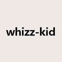 whizz-kid是什么意思
