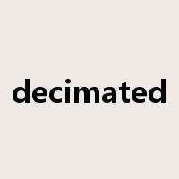 decimated是什么意思