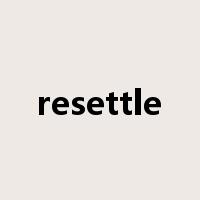 resettle是什么意思