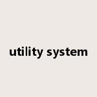 utility system是什么意思