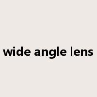 wide angle lens是什么意思