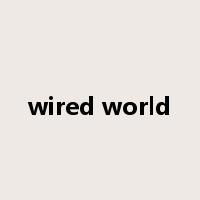 wired world是什么意思