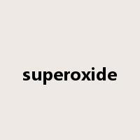 superoxide是什么意思