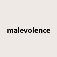 malevolence是什么意思