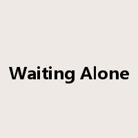 Waiting Alone是什么意思