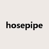 hosepipe是什么意思