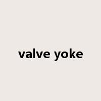 valve yoke是什么意思