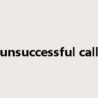 unsuccessful call是什么意思