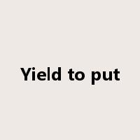 Yield to put是什么意思