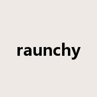 raunchy是什么意思