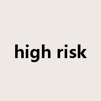 high risk是什么意思