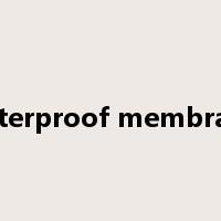 waterproof membrane是什么意思