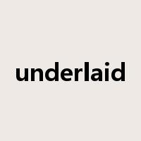underlaid是什么意思