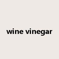 wine vinegar是什么意思