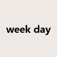 week day是什么意思